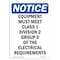 Signmission OSHA Notice, 5" Height, Equipment Must Meet Class 1 Division Sign, 5" X 3.5", Portrait OS-NS-D-35-V-12121 - alternate 1